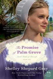 The Promise of Palm Grove : Amish Brides of Pinecraf. Pinecraft Brides cover image