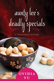 Aunty Lee's Deadly Specials : Singaporean Mysteries cover image