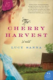 The Cherry Harvest : A Novel cover image