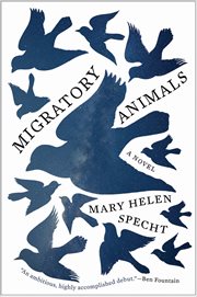 Migratory Animals : A Novel cover image