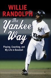 The Yankee Way : Playing, Coaching, and My Life in Baseball cover image