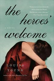 The Heroes' Welcome : A Novel cover image