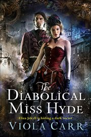 The Diabolical Miss Hyde : Electric Empire Novels cover image