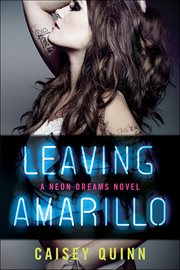 Leaving Amarillo : Neon Dreams Novels cover image