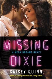 Missing Dixie : Neon Dreams Novels cover image