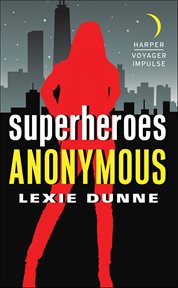 Superheroes Anonymous : Superheroes Anonymous cover image