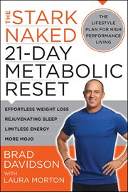 The Stark Naked 21-Day Metabolic Reset : Effortless Weight Loss, Rejuvenating Sleep, Limitless Energy, More Mojo cover image