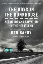 The Boys in the Bunkhouse : Servitude and Salvation in the Heartland cover image