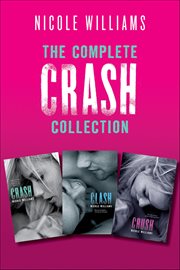 The Complete Crash Collection : Crash, Clash, Crush cover image
