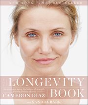 The Longevity Book : The Science of Aging, the Biology of Strength, and the Privilege of Time cover image