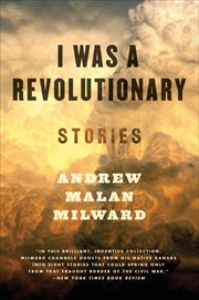 I Was a Revolutionary : Stories cover image