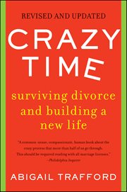 Crazy Time : Surviving Divorce and Building a New Life cover image