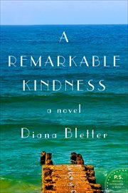 A Remarkable Kindness : A Novel cover image