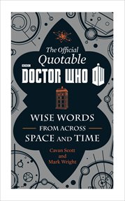 The Official Quotable Doctor Who : The Wit and Wisdom of Doctor Who cover image