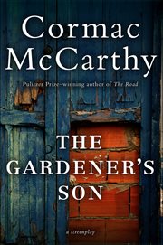 The Gardener's Son : A Screenplay cover image