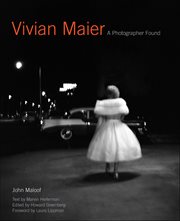 Vivian Maier : A Photographer Found cover image