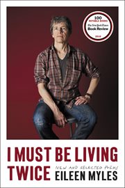I Must Be Living Twice : New and Selected Poems cover image