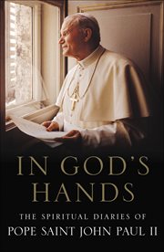 In God's Hands : The Spiritual Diaries of Pope John Paul II cover image