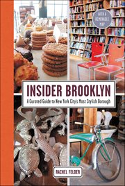 Insider Brooklyn : A Curated Guide to New York City's Most Stylish Borough cover image