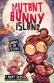 Mutant Bunny Island : Buns of Steel. Mutant Bunny Island cover image