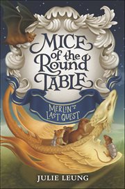 Merlin's Last Quest : Mice of the Round Table cover image