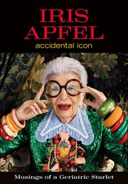 Iris Apfel : Accidental Icon cover image