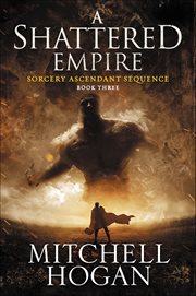 A Shattered Empire : Sorcery Ascendant Sequence cover image