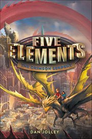 Five Elements : The Crimson Serpent. Five Elements cover image