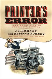 Printer's Error : Irreverent Stories of Books History cover image