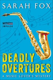 Deadly Overtures : Music Lover's Mysteries cover image