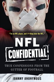 NFL Confidential : True Confessions from the Gutter of Football cover image
