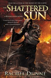 The Shattered Sun : Bound Gods Novels cover image
