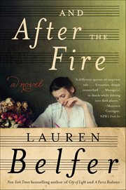 And After the Fire : A Novel cover image
