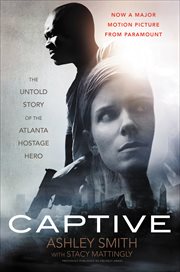 Captive : The Untold Story of the Atlanta Hostage Hero cover image