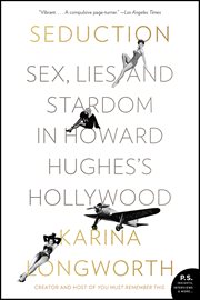 Seduction : Sex, Lies, and Stardom in Howard Hughes's Hollywood cover image
