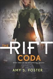 The Rift Coda : Rift Uprising Trilogy cover image