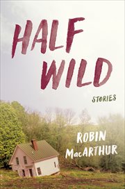 Half Wild : Stories cover image