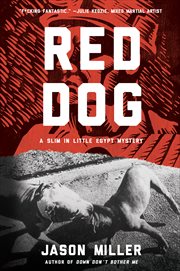 Red Dog : A Novel. Slim in Little Egypt Mystery cover image