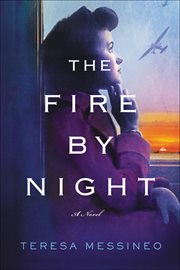 The Fire by Night : A Novel cover image
