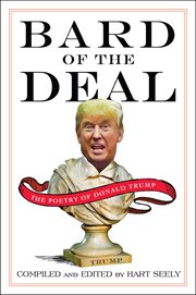 Bard of the Deal : The Poetry of Donald Trump cover image