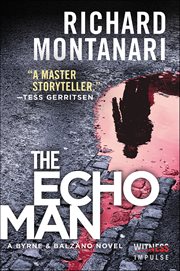 The Echo Man : A Novel of Suspense. Byrne & Balzano Thrillers cover image