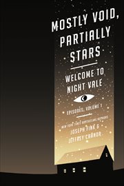 Mostly Void, Partially Stars, Volume 1 : Welcome to Night Vale-Episodes cover image