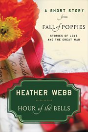 Hour of the Bells : A Short Story from Fall of Poppies cover image
