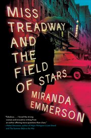 Miss Treadway and the Field of Stars : A Novel cover image