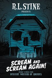 Scream and Scream Again! : Spooky Stories from Mystery Writers of America cover image