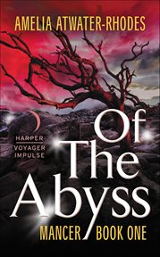 Of the Abyss : Mancer Trilogy cover image