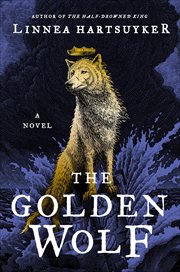 The Golden Wolf : A Novel. Golden Wolf Saga cover image