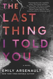 The Last Thing I Told You : A Novel cover image