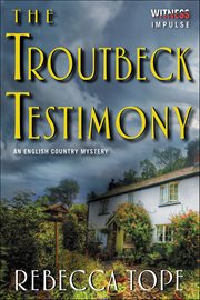 The Troutbeck Testimony : Lake District Mysteries cover image
