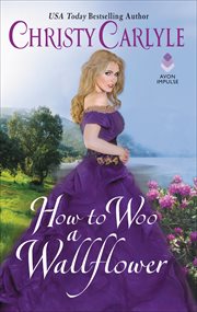 How to Woo a Wallflower : Romancing the Rules cover image